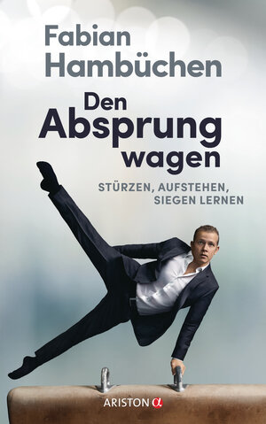 Buchcover Den Absprung wagen | Fabian Hambüchen | EAN 9783424201734 | ISBN 3-424-20173-1 | ISBN 978-3-424-20173-4