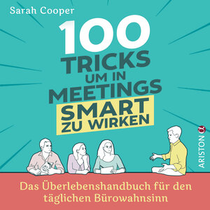 Buchcover 100 Tricks, um in Meetings smart zu wirken | Sarah Cooper | EAN 9783424201765 | ISBN 3-424-20176-6 | ISBN 978-3-424-20176-5
