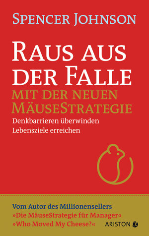 Buchcover Raus aus der Falle mit der neuen Mäusestrategie | Spencer Johnson | EAN 9783424202151 | ISBN 3-424-20215-0 | ISBN 978-3-424-20215-1
