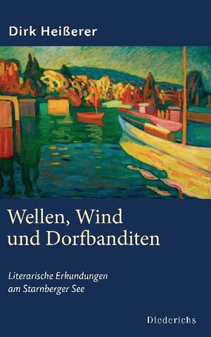 Buchcover Wellen, Wind und Dorfbanditen | Dirk Heißerer | EAN 9783424350470 | ISBN 3-424-35047-8 | ISBN 978-3-424-35047-0