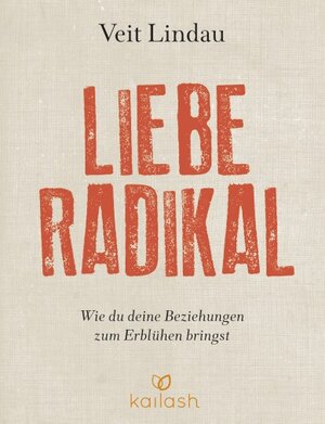 Buchcover Liebe radikal | Veit Lindau | EAN 9783424630893 | ISBN 3-424-63089-6 | ISBN 978-3-424-63089-3