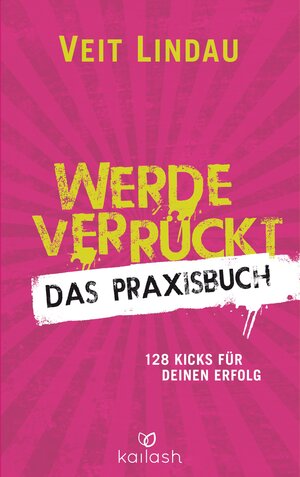 Buchcover Werde verrückt – Das Praxisbuch | Veit Lindau | EAN 9783424631227 | ISBN 3-424-63122-1 | ISBN 978-3-424-63122-7