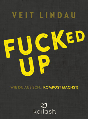 Buchcover Fucked up | Veit Lindau | EAN 9783424631555 | ISBN 3-424-63155-8 | ISBN 978-3-424-63155-5