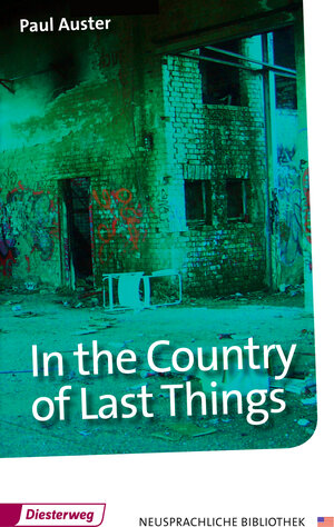 Buchcover Diesterwegs Neusprachliche Bibliothek - Englische Abteilung / In the Country of Last Things | Paul Auster | EAN 9783425040844 | ISBN 3-425-04084-7 | ISBN 978-3-425-04084-4