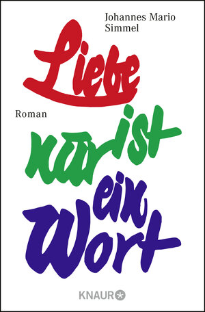 Buchcover Liebe ist nur ein Wort | Johannes Mario Simmel | EAN 9783426001455 | ISBN 3-426-00145-4 | ISBN 978-3-426-00145-5