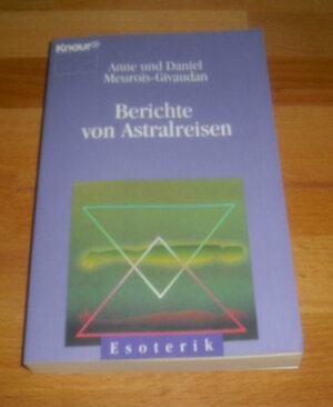 Buchcover Berichte von Astralreisen | Anne Meurois-Givaudan | EAN 9783426042113 | ISBN 3-426-04211-8 | ISBN 978-3-426-04211-3