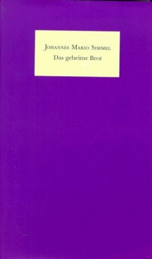 Buchcover Das geheime Brot | Johannes Mario Simmel | EAN 9783426193549 | ISBN 3-426-19354-X | ISBN 978-3-426-19354-9