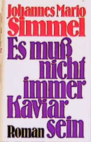 Buchcover Es muß nicht immer Kaviar sein | Johannes Mario Simmel | EAN 9783426193693 | ISBN 3-426-19369-8 | ISBN 978-3-426-19369-3