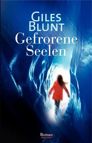 Buchcover Gefrorene Seelen | Giles Blunt | EAN 9783426195932 | ISBN 3-426-19593-3 | ISBN 978-3-426-19593-2