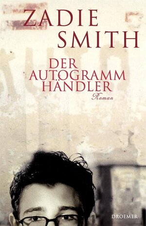 Buchcover Der Autogrammhändler | Zadie Smith | EAN 9783426196120 | ISBN 3-426-19612-3 | ISBN 978-3-426-19612-0