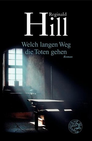 Buchcover Welch langen Weg die Toten gehen | Reginald Hill | EAN 9783426196915 | ISBN 3-426-19691-3 | ISBN 978-3-426-19691-5