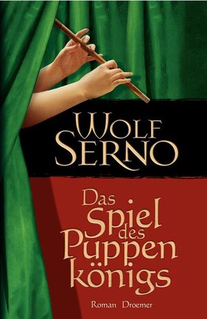 Buchcover Das Spiel des Puppenkönigs | Wolf Serno | EAN 9783426197486 | ISBN 3-426-19748-0 | ISBN 978-3-426-19748-6