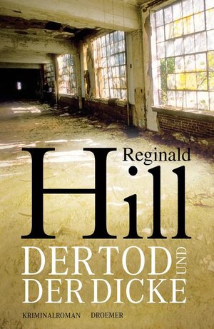 Buchcover Der Tod und der Dicke | Reginald Hill | EAN 9783426197813 | ISBN 3-426-19781-2 | ISBN 978-3-426-19781-3