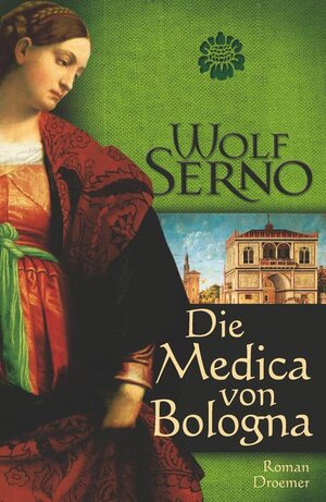 Buchcover Die Medica von Bologna | Wolf Serno | EAN 9783426198056 | ISBN 3-426-19805-3 | ISBN 978-3-426-19805-6