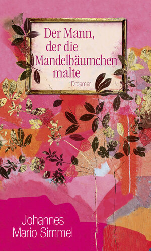 Buchcover Der Mann, der die Mandelbäumchen malte | Johannes Mario Simmel | EAN 9783426198452 | ISBN 3-426-19845-2 | ISBN 978-3-426-19845-2