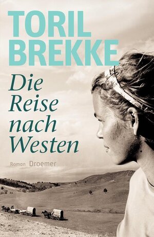 Buchcover Die Reise nach Westen | Toril Brekke | EAN 9783426198735 | ISBN 3-426-19873-8 | ISBN 978-3-426-19873-5