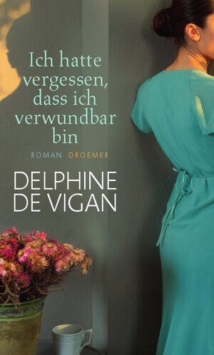 Buchcover Ich hatte vergessen, dass ich verwundbar bin | Delphine de Vigan | EAN 9783426198865 | ISBN 3-426-19886-X | ISBN 978-3-426-19886-5