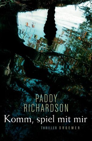 Buchcover Komm, spiel mit mir | Paddy Richardson | EAN 9783426199183 | ISBN 3-426-19918-1 | ISBN 978-3-426-19918-3