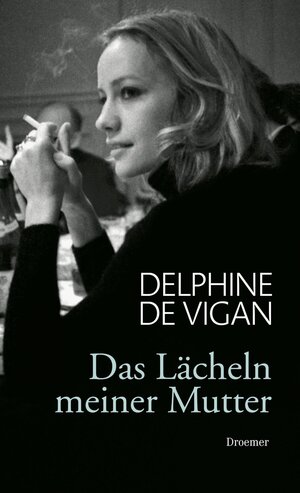 Buchcover Das Lächeln meiner Mutter | Delphine de Vigan | EAN 9783426199466 | ISBN 3-426-19946-7 | ISBN 978-3-426-19946-6