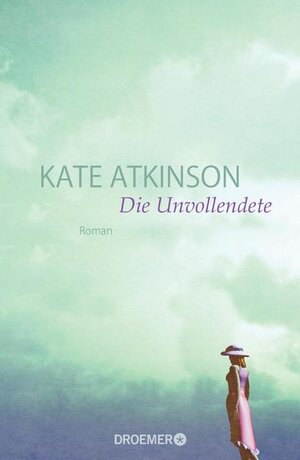 Buchcover Die Unvollendete | Kate Atkinson | EAN 9783426199817 | ISBN 3-426-19981-5 | ISBN 978-3-426-19981-7