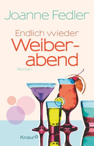 Buchcover Endlich wieder Weiberabend | Joanne Fedler | EAN 9783426213759 | ISBN 3-426-21375-3 | ISBN 978-3-426-21375-9