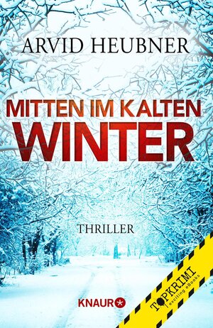 Buchcover Mitten im kalten Winter | Arvid Heubner | EAN 9783426216552 | ISBN 3-426-21655-8 | ISBN 978-3-426-21655-2