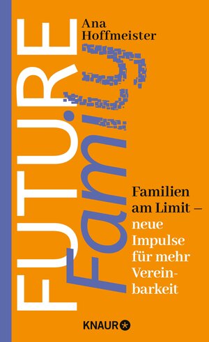 Buchcover Future Family | Dr. Ana Hoffmeister | EAN 9783426217528 | ISBN 3-426-21752-X | ISBN 978-3-426-21752-8