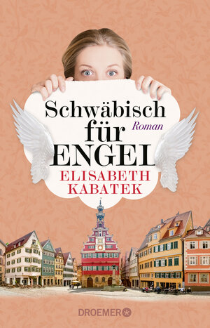 Buchcover Schwäbisch für Engel | Elisabeth Kabatek | EAN 9783426217900 | ISBN 3-426-21790-2 | ISBN 978-3-426-21790-0