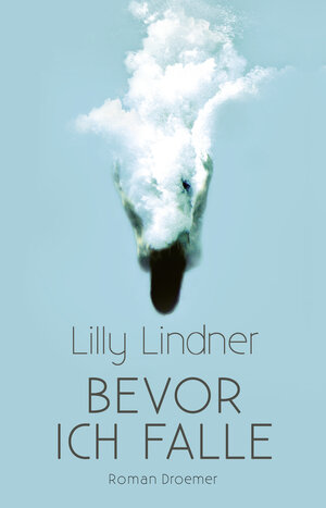 Buchcover Bevor ich falle | Lilly Lindner | EAN 9783426226223 | ISBN 3-426-22622-7 | ISBN 978-3-426-22622-3