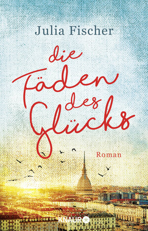 Buchcover Die Fäden des Glücks | Julia Fischer | EAN 9783426226551 | ISBN 3-426-22655-3 | ISBN 978-3-426-22655-1