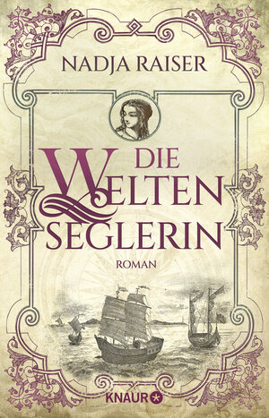 Buchcover Die Weltenseglerin | Nadja Raiser | EAN 9783426227916 | ISBN 3-426-22791-6 | ISBN 978-3-426-22791-6