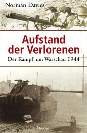 Aufstand der Verlorenen: Der Kampf um Warschau 1944