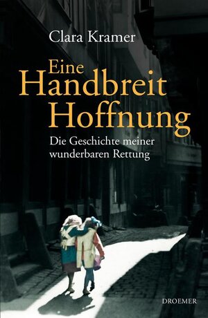 Buchcover Eine Handbreit Hoffnung | Clara Kramer | EAN 9783426275078 | ISBN 3-426-27507-4 | ISBN 978-3-426-27507-8