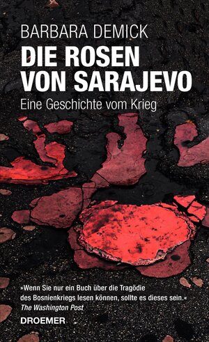 Buchcover Die Rosen von Sarajevo | Barbara Demick | EAN 9783426275870 | ISBN 3-426-27587-2 | ISBN 978-3-426-27587-0