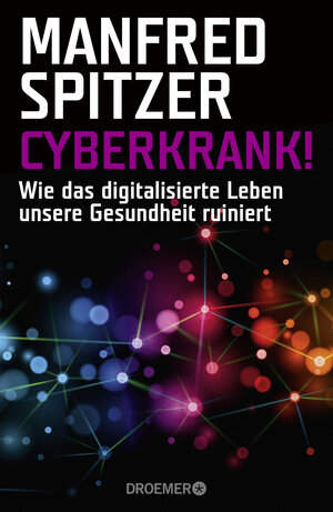 Buchcover Cyberkrank! | Manfred Spitzer | EAN 9783426276082 | ISBN 3-426-27608-9 | ISBN 978-3-426-27608-2
