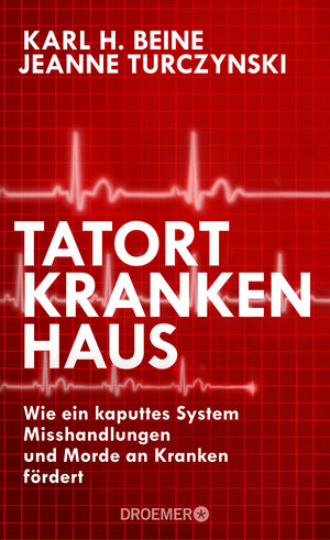 Buchcover Tatort Krankenhaus | Karl H. Beine | EAN 9783426276884 | ISBN 3-426-27688-7 | ISBN 978-3-426-27688-4