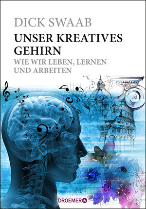 Buchcover Unser kreatives Gehirn | Dick Swaab | EAN 9783426277195 | ISBN 3-426-27719-0 | ISBN 978-3-426-27719-5