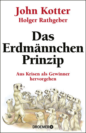 Buchcover Das Erdmännchen-Prinzip | John Kotter | EAN 9783426277218 | ISBN 3-426-27721-2 | ISBN 978-3-426-27721-8