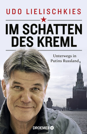 Buchcover Im Schatten des Kreml | Udo Lielischkies | EAN 9783426277744 | ISBN 3-426-27774-3 | ISBN 978-3-426-27774-4