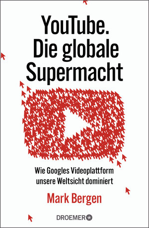 Buchcover YouTube Die globale Supermacht | Mark Bergen | EAN 9783426278499 | ISBN 3-426-27849-9 | ISBN 978-3-426-27849-9