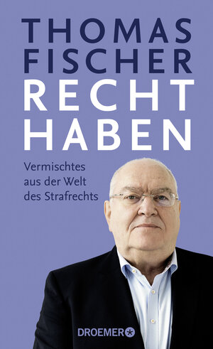 Buchcover Recht haben | Thomas Fischer | EAN 9783426278857 | ISBN 3-426-27885-5 | ISBN 978-3-426-27885-7