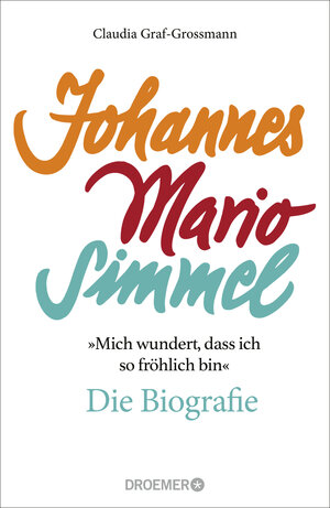 Buchcover »Mich wundert, dass ich so fröhlich bin« Johannes Mario Simmel – die Biografie | Claudia Graf-Grossmann | EAN 9783426279137 | ISBN 3-426-27913-4 | ISBN 978-3-426-27913-7