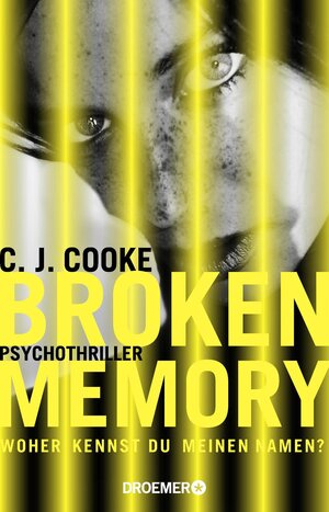Buchcover Broken Memory | C. J. Cooke | EAN 9783426281840 | ISBN 3-426-28184-8 | ISBN 978-3-426-28184-0