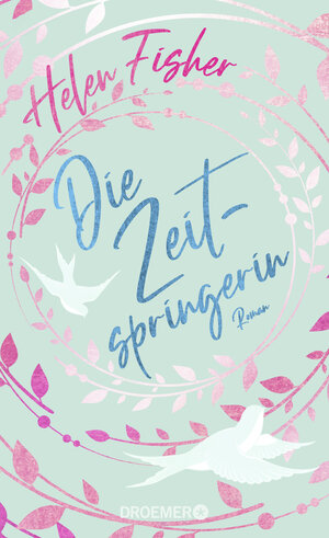 Buchcover Die Zeitspringerin | Helen Fisher | EAN 9783426282342 | ISBN 3-426-28234-8 | ISBN 978-3-426-28234-2