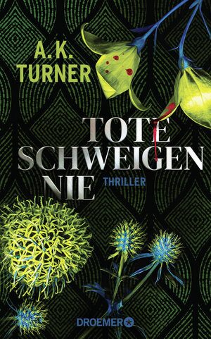 Buchcover Tote schweigen nie | A. K. Turner | EAN 9783426282489 | ISBN 3-426-28248-8 | ISBN 978-3-426-28248-9