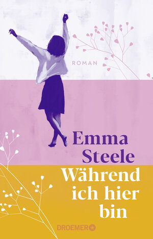 Buchcover Während ich hier bin | Emma Steele | EAN 9783426284315 | ISBN 3-426-28431-6 | ISBN 978-3-426-28431-5