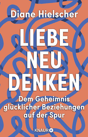 Buchcover Liebe neu denken | Diane Hielscher | EAN 9783426286081 | ISBN 3-426-28608-4 | ISBN 978-3-426-28608-1