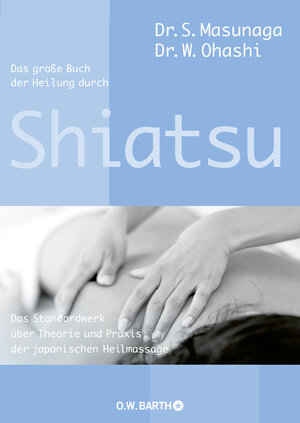 Buchcover Das große Buch der Heilung durch Shiatsu | Shitsuto Masunaga | EAN 9783426291443 | ISBN 3-426-29144-4 | ISBN 978-3-426-29144-3