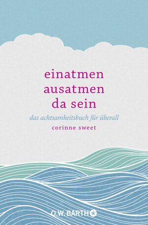 Buchcover Einatmen. Ausatmen. Da sein | Corinne Sweet | EAN 9783426292655 | ISBN 3-426-29265-3 | ISBN 978-3-426-29265-5