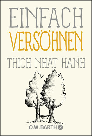 Buchcover Einfach versöhnen | Thich Nhat Hanh | EAN 9783426292914 | ISBN 3-426-29291-2 | ISBN 978-3-426-29291-4